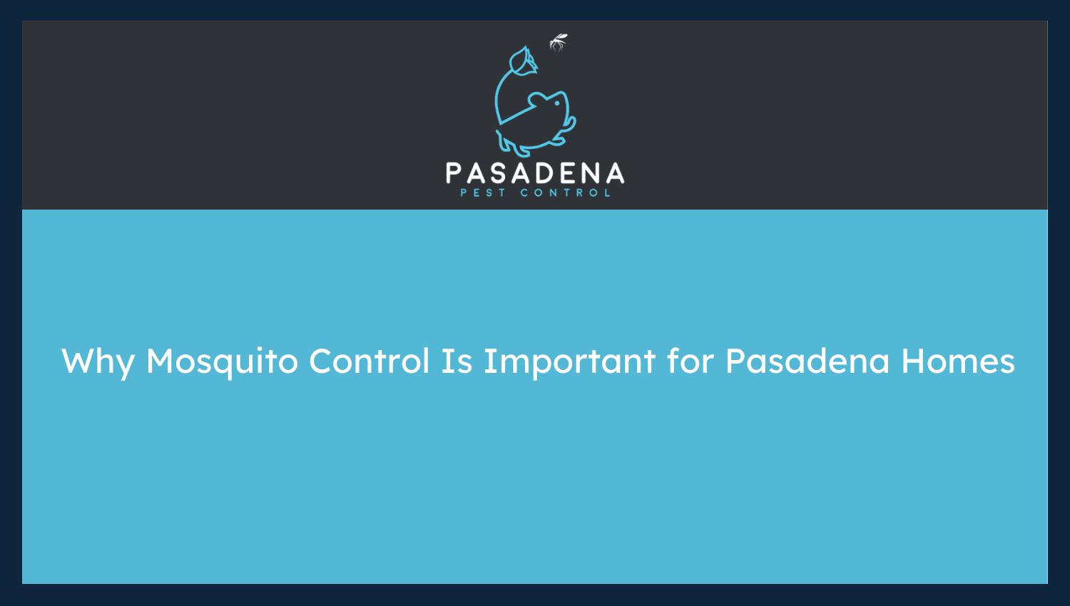 Why Mosquito Control Is Important for Pasadena Homes