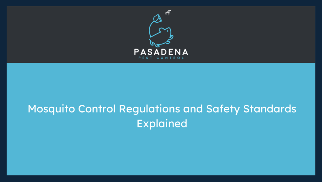 Mosquito Control Regulations and Safety Standards Explained