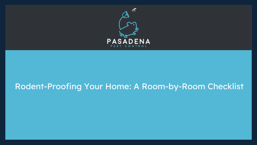 Rodent-Proofing Your Home: A Room-by-Room Checklist