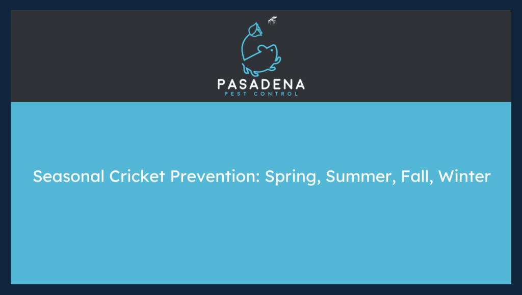 Seasonal Cricket Prevention